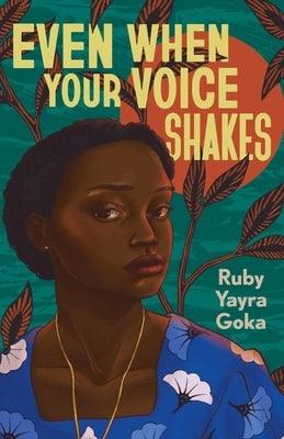 Even When Your Voice Shakes - Hardcover |  Diverse Reads