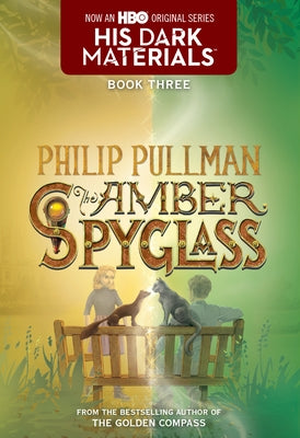 The Amber Spyglass (His Dark Materials Series #3) - Paperback | Diverse Reads
