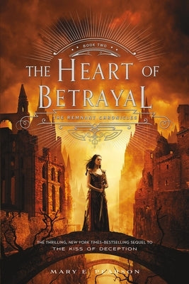 The Heart of Betrayal (The Remnant Chronicles #2) - Paperback | Diverse Reads