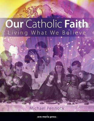 Our Catholic Faith - Paperback | Diverse Reads