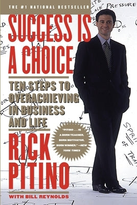Success Is a Choice: Ten Steps to Overachieving in Business and Life - Paperback | Diverse Reads