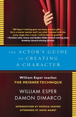 The Actor's Guide to Creating a Character: William Esper Teaches the Meisner Technique - Paperback | Diverse Reads