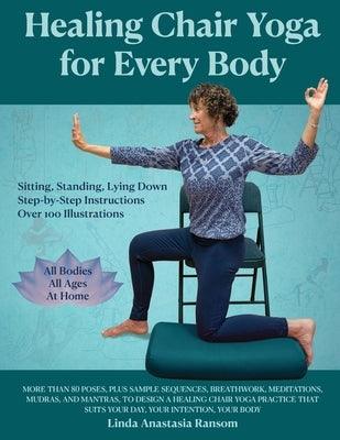 Healing Chair Yoga for Every Body - Paperback | Diverse Reads