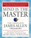Mind Is the Master: The Complete James Allen Treasury - Paperback | Diverse Reads