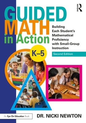 Guided Math in Action: Building Each Student's Mathematical Proficiency with Small-Group Instruction - Paperback | Diverse Reads