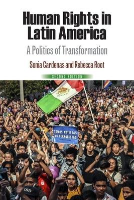 Human Rights in Latin America: A Politics of Transformation - Paperback