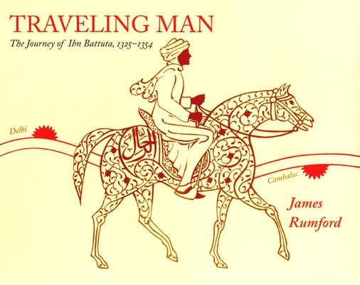 Traveling Man: The Journey of Ibn Battuta 1325-1354 - Paperback | Diverse Reads
