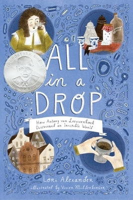 All in a Drop: How Antony van Leeuwenhoek Discovered an Invisible World - Hardcover | Diverse Reads