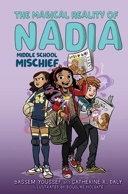 Middle School Mischief (the Magical Reality of Nadia #2) - Hardcover