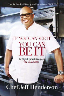 If You Can See It, You Can Be It: 12 Street-Smart Recipes for Success - Paperback | Diverse Reads