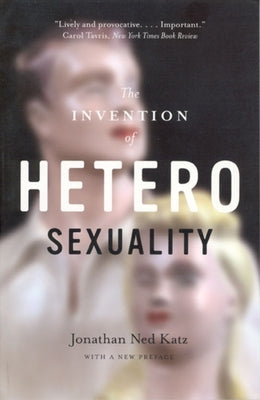 The Invention of Heterosexuality - Paperback | Diverse Reads