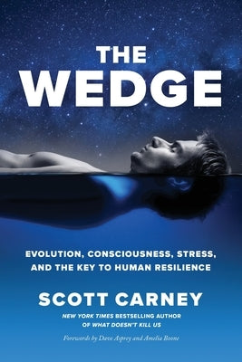 The Wedge: Evolution, Consciousness, Stress, and the Key to Human Resilience - Paperback | Diverse Reads