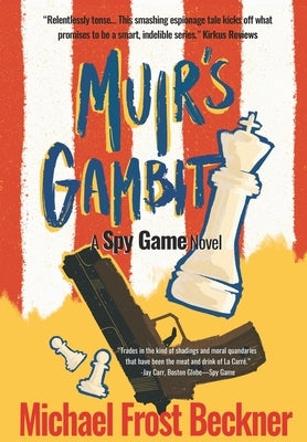Muir's Gambit: The Epic Spy Game Origin Story - Hardcover | Diverse Reads