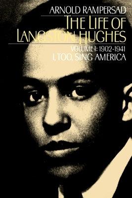 The Life of Langston Hughes: Volume I: 1902-1941, I, Too, Sing America - Paperback | Diverse Reads