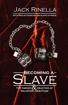 Becoming a Slave: The Theory & Practice of Voluntary Servitude - Paperback | Diverse Reads