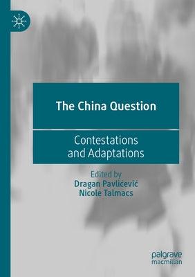 The China Question: Contestations and Adaptations - Paperback |  Diverse Reads