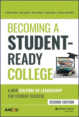 Becoming a Student-Ready College: A New Culture of Leadership for Student Success - Hardcover | Diverse Reads