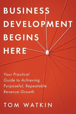 Business Development Begins Here - Paperback | Diverse Reads