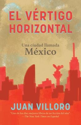 El Vértigo Horizontal / Horizontal Vertigo - Paperback
