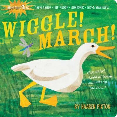 Indestructibles Wiggle! March!: Chew Proof - Rip Proof - Nontoxic - 100% Washable (Book for Babies, Newborn Books, Safe to Chew) - Paperback | Diverse Reads