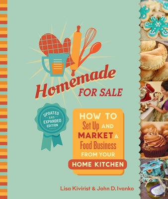 Homemade for Sale, Second Edition: How to Set Up and Market a Food Business from Your Home Kitchen - Paperback | Diverse Reads
