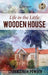 Life in the Little Wooden House - Hardcover | Diverse Reads