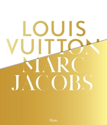 Louis Vuitton / Marc Jacobs: In Association with the Musee des Arts Decoratifs, Paris - Hardcover | Diverse Reads