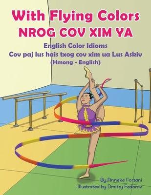With Flying Colors - English Color Idioms (Hmong-English): Nrog Cov XIM YA - Paperback | Diverse Reads