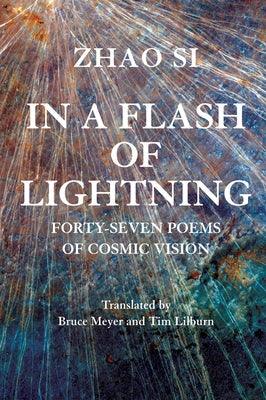 In a Flash of Lightning: Fifty-Four Poems of Cosmic Vision - Paperback
