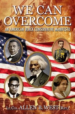 We Can Overcome: An American Black Conservative Manifesto - Hardcover |  Diverse Reads