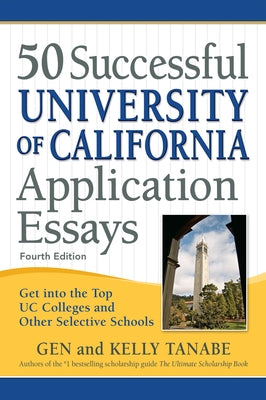 50 Successful University of California Application Essays: Get Into the Top Uc Colleges and Other Selective Schools - Paperback | Diverse Reads