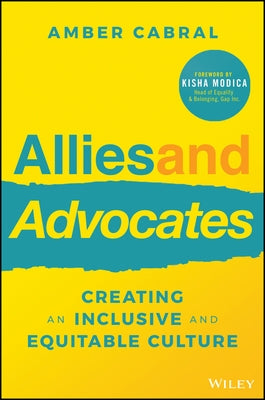 Allies and Advocates: Creating an Inclusive and Equitable Culture - Paperback | Diverse Reads