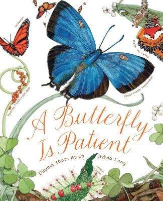 A Butterfly Is Patient: (Nature Books for Kids, Children's Books Ages 3-5, Award Winning Children's Books) - Paperback | Diverse Reads