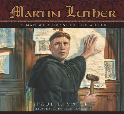 Martin Luther - A Man Who Changed The World - Paperback | Diverse Reads