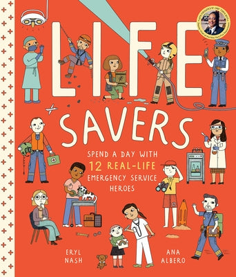 Life Savers: Spend a Day with 12 Real-Life Emergency Service Heroes - Hardcover | Diverse Reads
