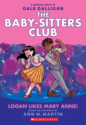 Logan Likes Mary Anne! (The Baby-Sitters Club Graphix Series #8) - Paperback | Diverse Reads