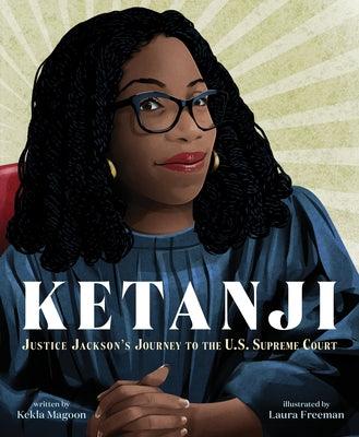 Ketanji: Justice Jackson's Journey to the U.S. Supreme Court - Hardcover |  Diverse Reads