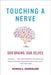 Touching a Nerve: Our Brains, Our Selves - Paperback | Diverse Reads