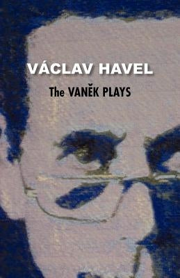 The Vanek Plays (Havel Collection) - Paperback | Diverse Reads