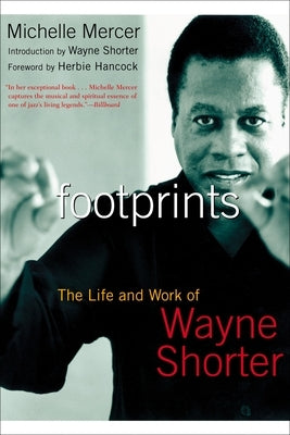 Footprints: The Life and Work of Wayne Shorter - Paperback | Diverse Reads