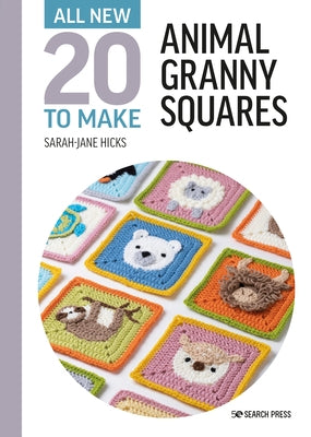 All-New Twenty to Make: Animal Granny Squares - Hardcover | Diverse Reads