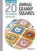 All-New Twenty to Make: Animal Granny Squares - Hardcover | Diverse Reads