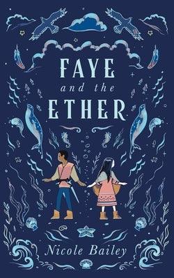 Faye and the Ether - Paperback | Diverse Reads