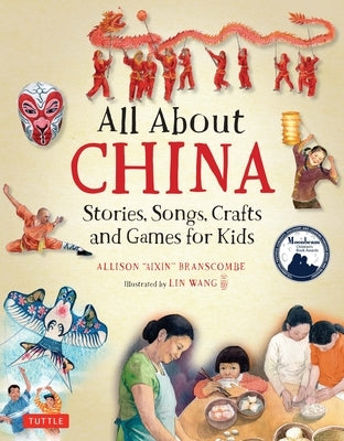 All About China: Stories, Songs, Crafts and Games for Kids - Hardcover | Diverse Reads