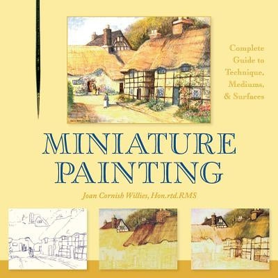 Miniature Painting: A Complete Guide to Techniques, Mediums, and Surfaces - Paperback | Diverse Reads