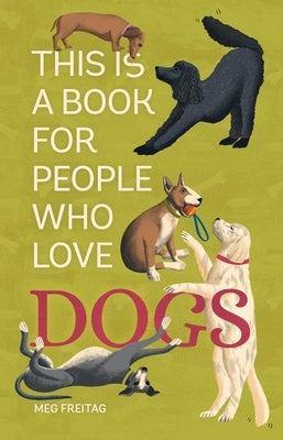This Is a Book for People Who Love Dogs - Hardcover | Diverse Reads