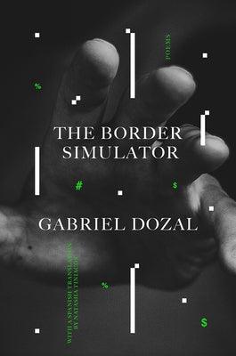 The Border Simulator: Poems - Paperback