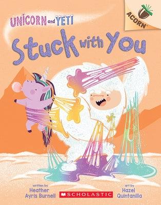Stuck with You: An Acorn Book (Unicorn and Yeti #7) - Paperback | Diverse Reads