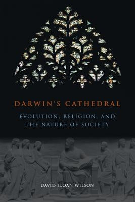 Darwin's Cathedral: Evolution, Religion, and the Nature of Society - Paperback | Diverse Reads