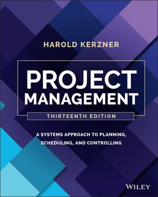 Project Management: A Systems Approach to Planning, Scheduling, and Controlling - Hardcover | Diverse Reads